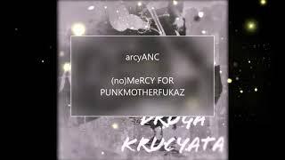 arcyANC - (no)MeRCY FOR PUNKMOTHERFUKAZ