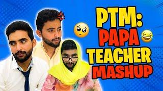 PTM: Papa Teacher Mashup |Azlan Insight |Students