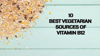 Vitamin B12 Rich Vegetarian Foods | Rajan Singh Jolly