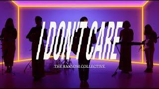 The Ransom Collective - I Don't Care