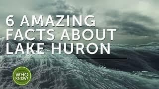 6 Amazing Facts about Lake Huron