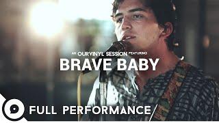 Brave Baby | OurVinyl Sessions