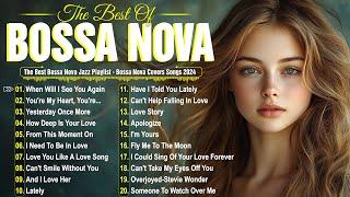 Bossa Nova Music 2024  Chill Vibes with Best Bossa Nova Hits