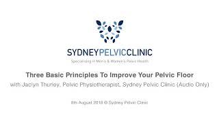 Three basic principles to improve your pelvic floor