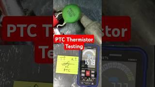 What is a PTC Thermistor? | How to Test a PTC Thermistor  #Shorts