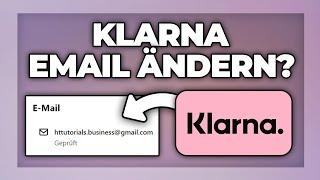 Klarna Email Adresse ändern geht nicht?