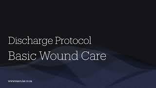 Basic Wound Care - Discharge Protocol