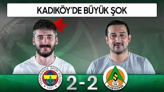 Fenerbahçe 2-2 Alanyaspor | Serhat Akın & Berkay Tokgöz