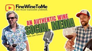 Authentic Wine Social Media - Episode 3 of FineWineToMe - The Wine Business Podcast