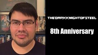 THEDARKKNIGHTOFSTEEL CHANNEL 8th Anniversary