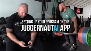 Setting Up Your Program on the JuggernautAI App