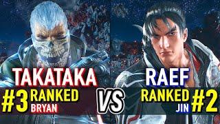 T8  TAKATAKA (#3 Ranked Bryan) vs RAEF (#2 Ranked Jin)  Tekken 8 High Level Gameplay