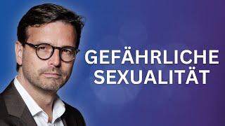 Sexsucht, Ehebruch & Pornografie: Die Realität der modernen Sexualität (Raphael Bonelli)