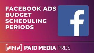 Facebook Ads Budget Scheduling