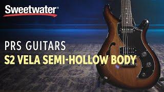 PRS S2 Vela Semi-Hollow Guitar Demo & Sounds