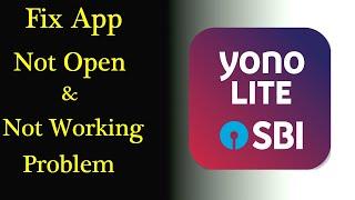 How to Fix YONO LITE SBI App Not Working Issue | "YONO LITE SBI" Not Open Problem in Android & Ios