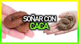 ► Qué significa SOÑAR CON CACA  | Significado de los sueños 