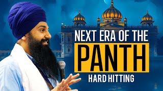 Next ERA of the PANTH - System building for the Khalsa's Next Chapter *MUST WATCH* Bhai Harman Singh