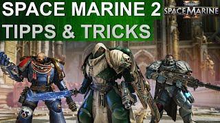 10 Tipps & Tricks Warhammer 40K Space Marine 2 Deutsch German