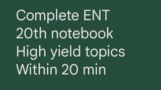 ENT rapid revision,20TH NOTEBOOK,NEET PG,INICET,FMGE,USMLE