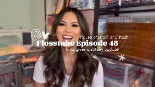 Flosstube Episode 48: Rika gives a stitchy update!