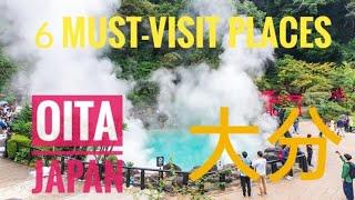 Oita, Japan: 6 Must-visit places in Oita and 4 Must-try food in Oita.