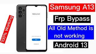 Samsung a13 frp bypass android 13 | *#0*# Not working solution | Samsung a13 remove google lock