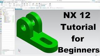 Siemens NX 12 Tutorial for Beginners