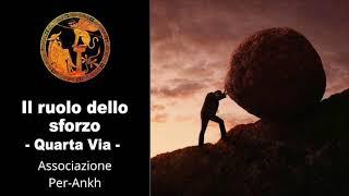 Perchè sforzarsi nella Quarta Via di Gurdjieff? - Lezione 13 [Podcast]