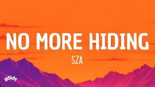 SZA - No More Hiding (Lyrics)