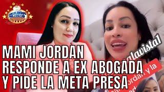 MAMI JORDAN RESPONDE A EX ABOGADA Y PIDE LA META PRESA/ ANUEL ODIADO EN PR/ BREVES Y PULLUAS