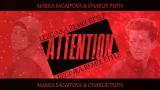 MAKKA SAGAIPOVA & CHARLIE PUTH - ATTENTION (LEZGINKA REMIX ETTLE) 2024