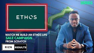 How To Launch Ethos Life Sales Campaign With No Experience