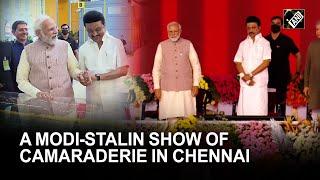 Chennai witnesses Modi-Stalin show of camaraderie, Tamil Nadu development on agenda