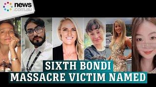 Sixth Bondi massacre victim named