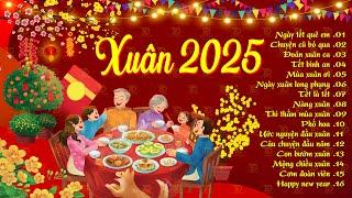 Nhạc Tết 2025 EDM - Tuyển Tập Nhạc Xuân Remix Hay Nhất Nghe Là Thấy Tết - Chào Xuân Ất Tỵ 2025