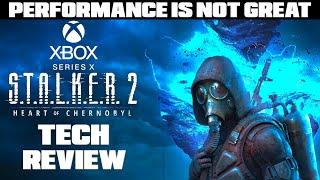 S.T.A.L.K.E.R. 2: Heart Of Chernobyl - Performance Test Xbox Series X - Is VRR Working?