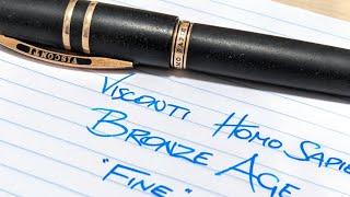 The Wettest Fountain Pen I Own - Visconti Homo Sapiens Bronze Age Oversize