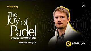 The Business of Padel: Insights from Alex Inglot (JOPS02E15)