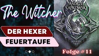 Fantasy Hörbuch / The Witcher 3 - Feuertaufe # 11