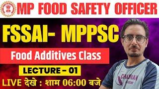 L-02 | MP FOOD SAFETY OFFICER | MPPSC FSO VACANCY | Food Additives Class