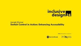 Janaki Konar / Switch Control in Action: Enhancing Accessibility #id24 2024