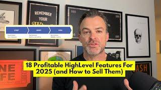 The 18 Most Profitable HighLevel Features for 2025 (and How to Sell Them) #highlevelcrm #smma