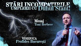 Stări incompatibile umplerii cu Duhul Sfant | Toni Berbece