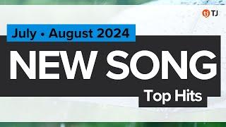 JULY • AUGUST 2024 New Song TOP HITS