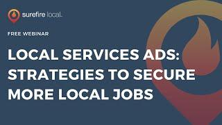 Local Services Ads:  Strategies to Secure More Local Jobs