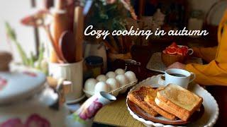 Living among the things you cherish the most  Cozy cooking in Autumn | slow living