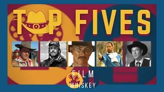 Top Fives: Westerns - Film & Whiskey Podcast