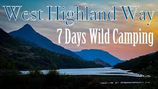 West Highland Way - 7 Days Wild Camping [SCOTLAND] | Tyler Townsend Travel