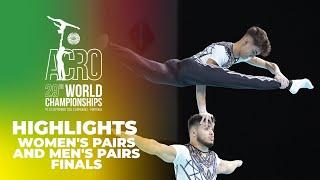 Women’s and Men’s Pairs Finals Highlights - 2024 Acrobatic Gymnastics World Championships